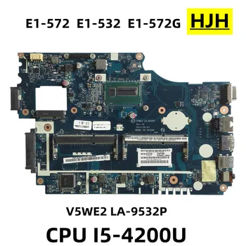  ZA Acer Aspire E1-572, E1-532, E1-572G Zvezek Matično ploščo, V5WE2 LA-9532P, S I5-4200 (CPU), Preizkus